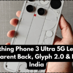 Nothing Phone 3 Ultra 5G Leak: Transparent Back, Glyph 2.0 & Price in India
