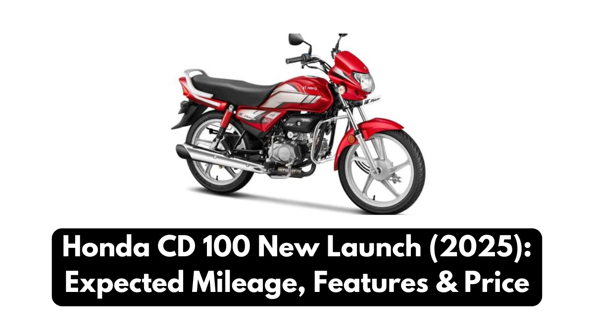 Honda CD 100 New Launch (2025): Expected Mileage, Features & Price