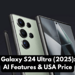 Samsung Galaxy S24 Ultra (2025): Camera, AI Features & USA Price
