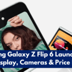 Samsung Galaxy Z Flip 6 Launch: New Flex Display, Cameras & Price Reveal