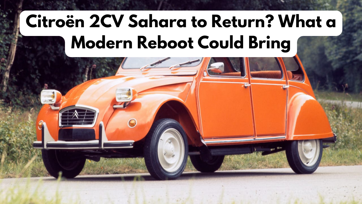 Citroën 2CV Sahara to Return? What a Modern Reboot Could Bring