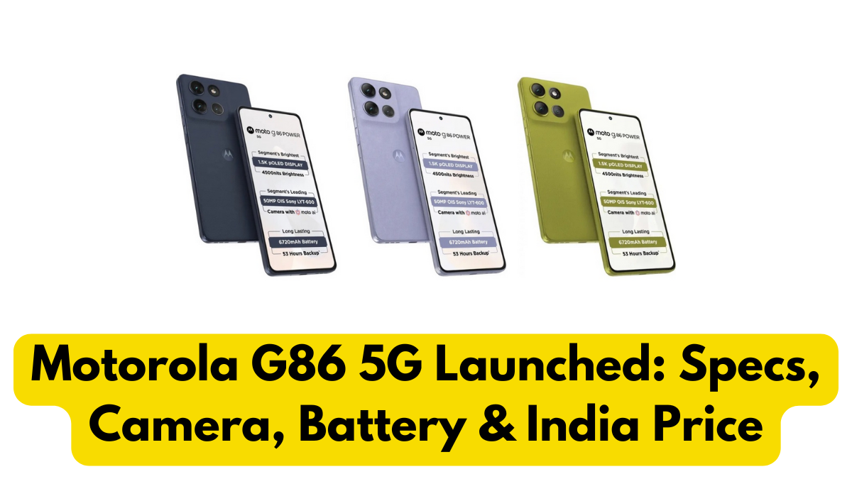 Motorola G86 5G Launched: Specs, Camera, Battery & India Price