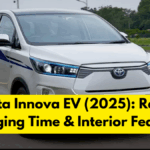 Toyota Innova EV (2025): Range, Charging Time & Interior Features