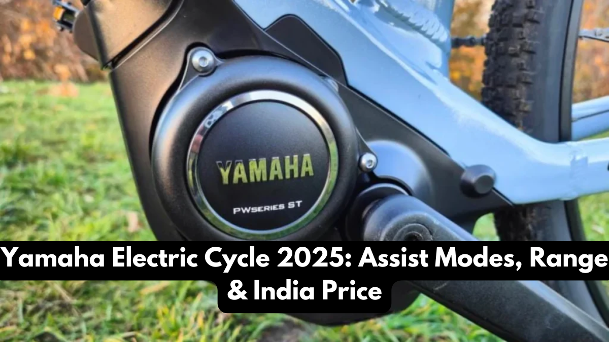Yamaha Electric Cycle 2025: Assist Modes, Range & India Price