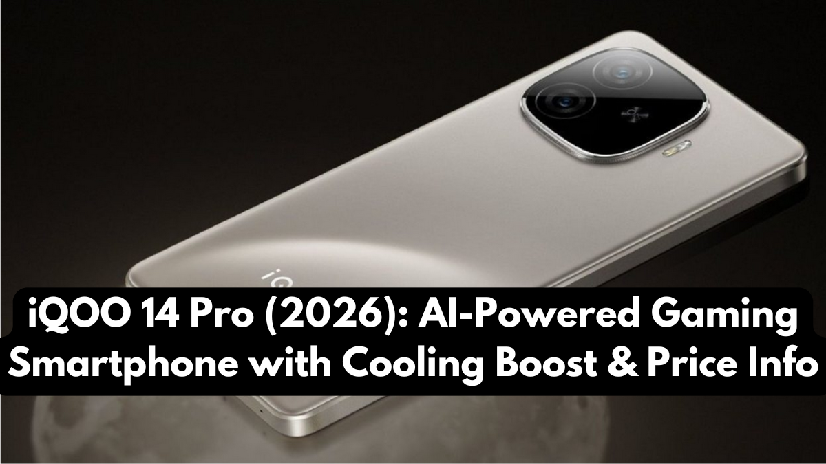 iQOO 14 Pro (2026): AI-Powered Gaming Smartphone with Cooling Boost & Price Info