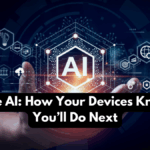 Predictive AI: How Your Devices Know What You’ll Do Next