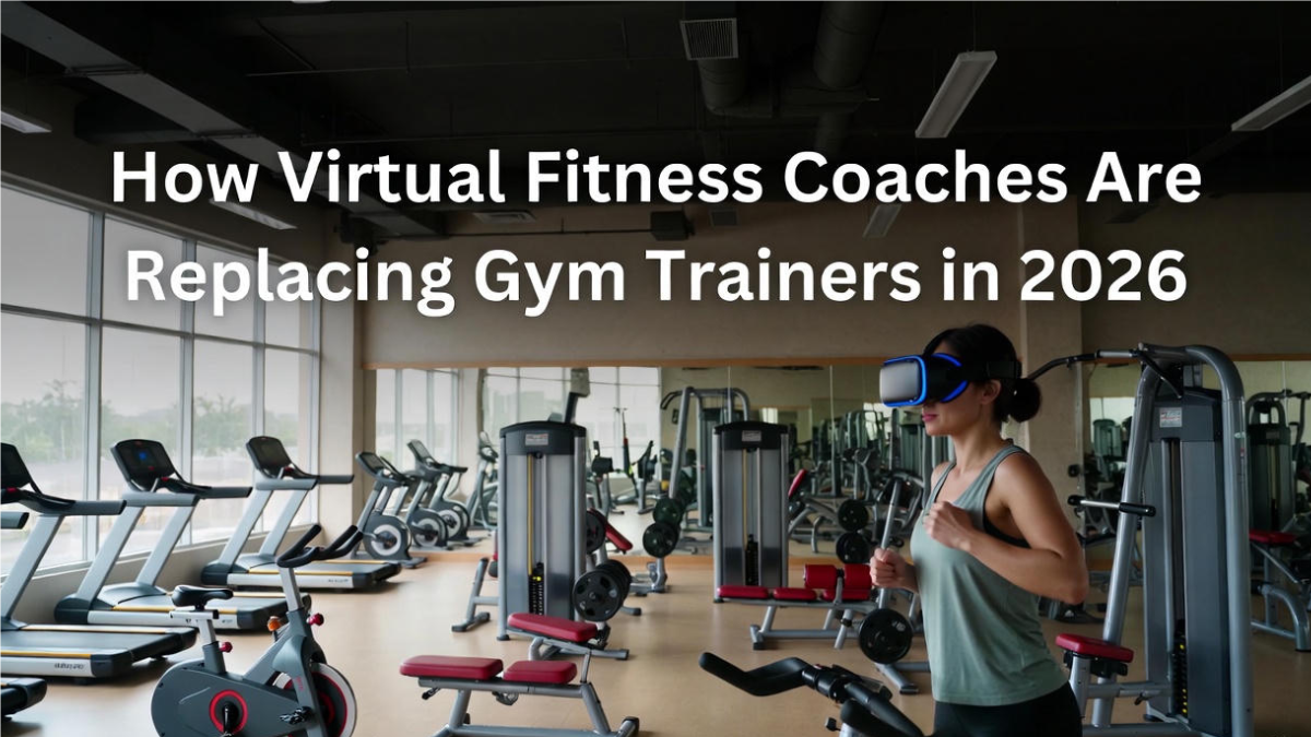 How Virtual Fitness Coaches Are Replacing Gym Trainers in 2026