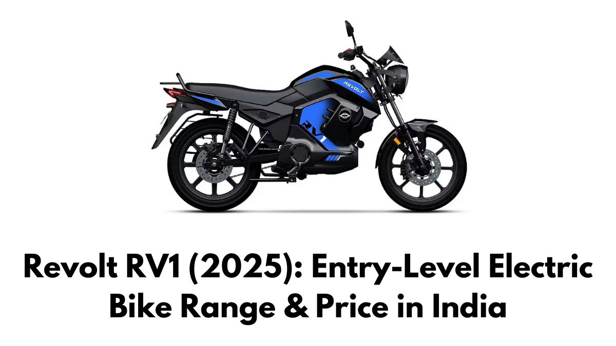 Revolt RV1 (2025): Entry-Level Electric Bike Range & Price in India