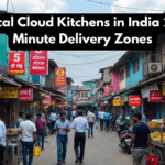 Hyperlocal Cloud Kitchens in India 2026: 5-Minute Delivery Zones