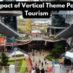 The Impact of Vertical Theme Parks on Tourism