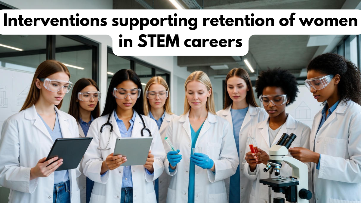 Interventions supporting retention of women in STEM careers