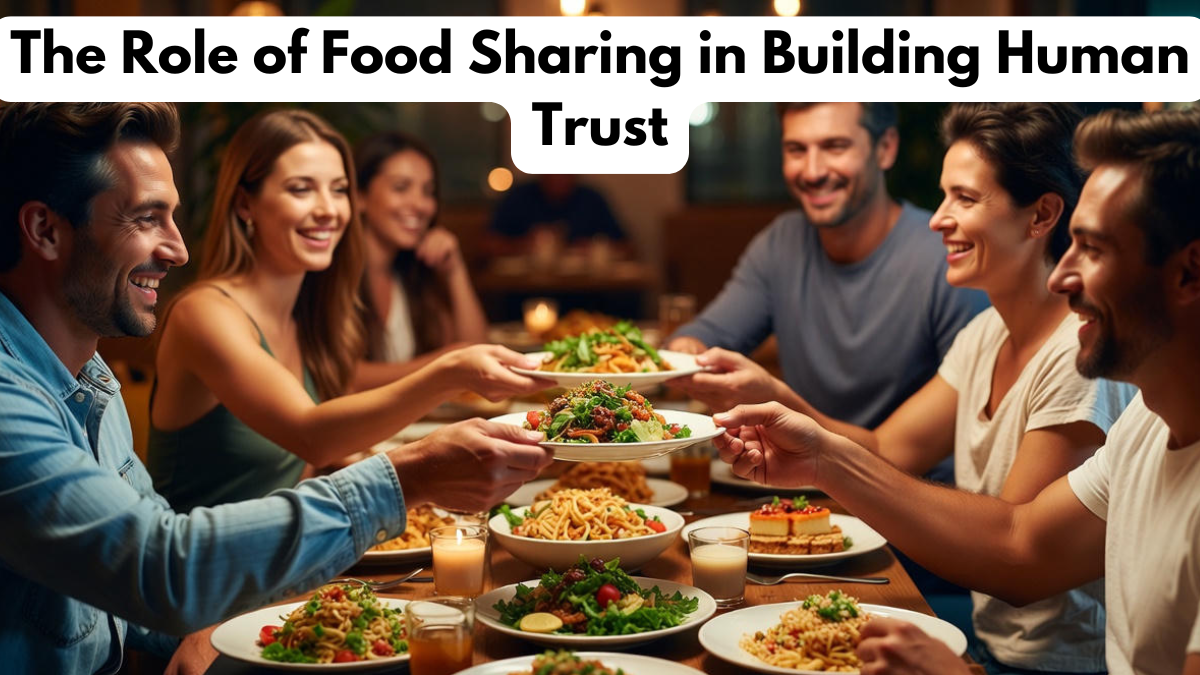 The Role of Food Sharing in Building Human Trust