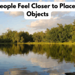 Why People Feel Closer to Places Than Objects