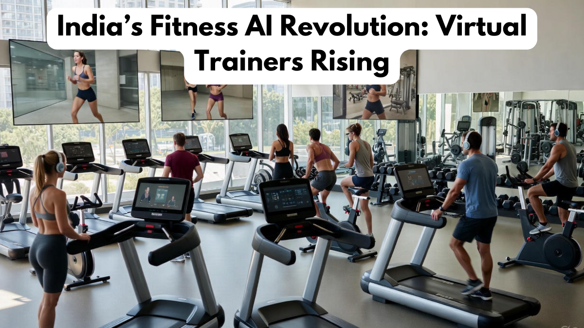 India’s Fitness AI Revolution: Virtual Trainers Rising