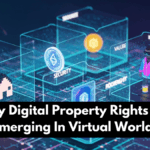 Why Digital Property Rights Are Emerging In Virtual Worlds
