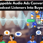 Shoppable Audio Ads Converting Podcast Listeners Into Buyers