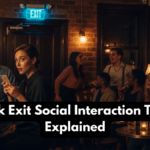 Quick Exit Social Interaction Trend Explained