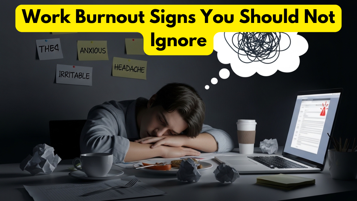 Work Burnout Signs You Should Not Ignore