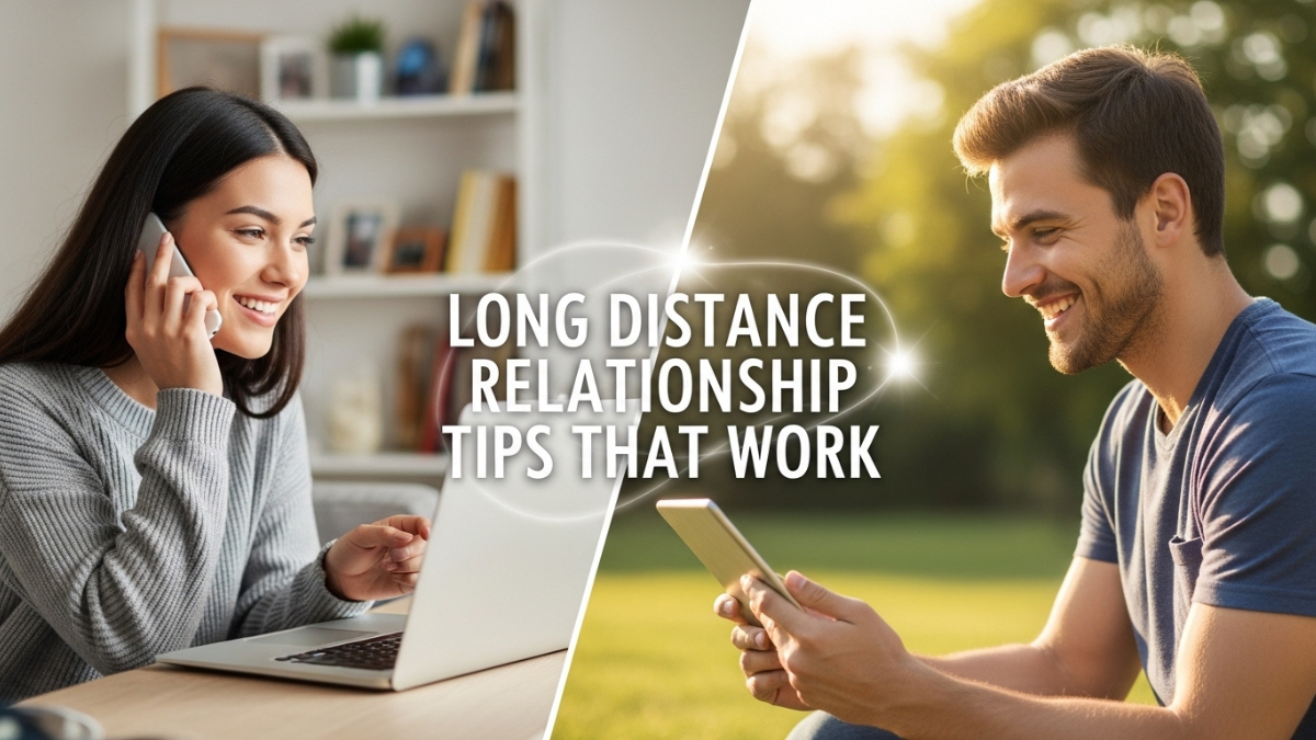 Long Distance Relationship Tips That Work