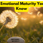 Signs of Emotional Maturity You Should Know